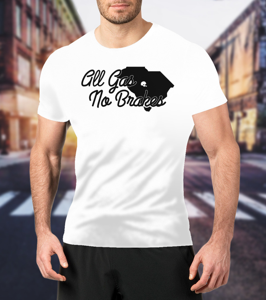 All Gas No Brakes South Carolina Football Spirit Enthusiast Gear T-Shirt