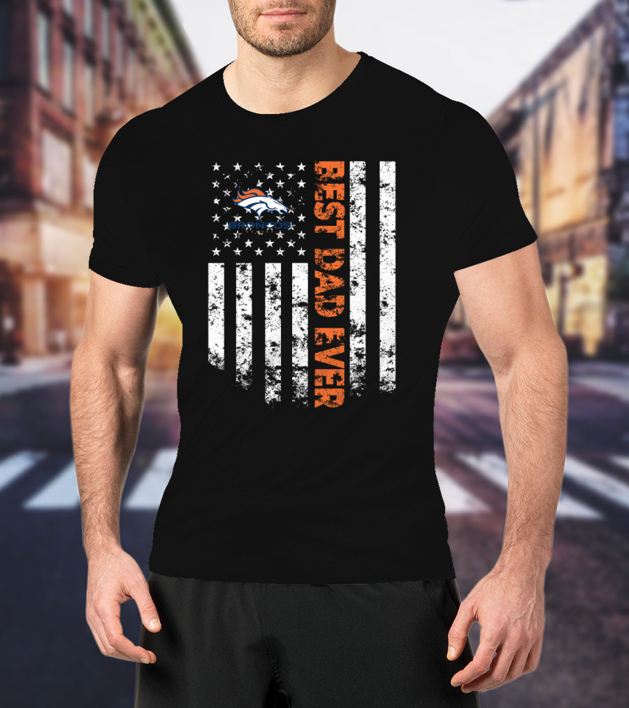 Best Denver Broncos Dad Ever Flag T-Shirt