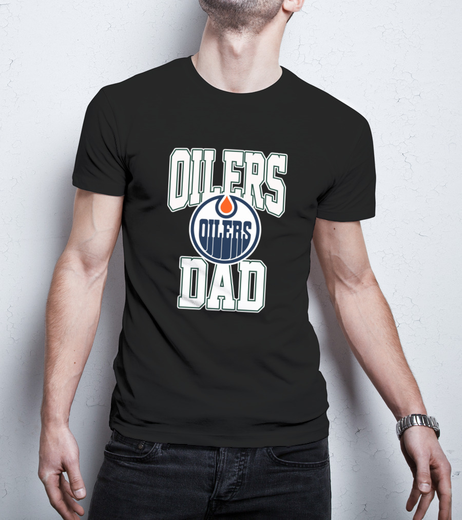Edmonton Oilers Dad Nhl Team Oil Drop T-Shirt