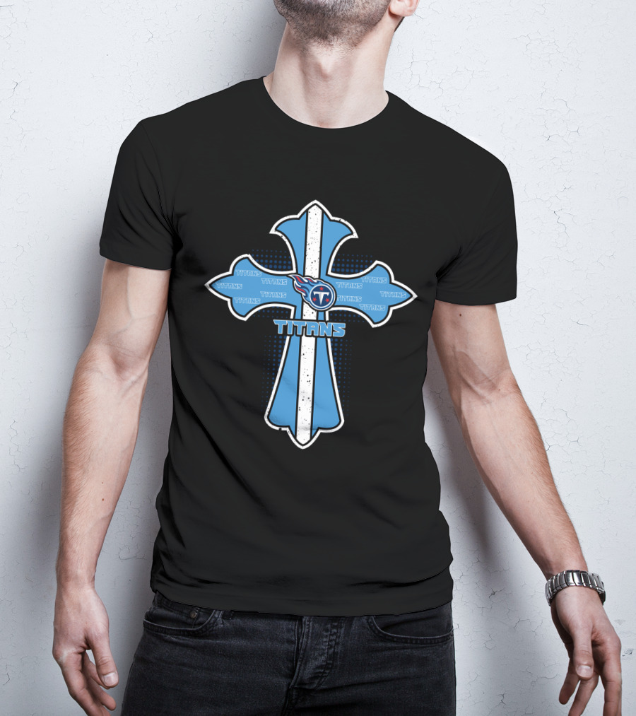 Cross Featuring Tennessee Titans Logo And Name For Jesus And Team Fans T-Shirt