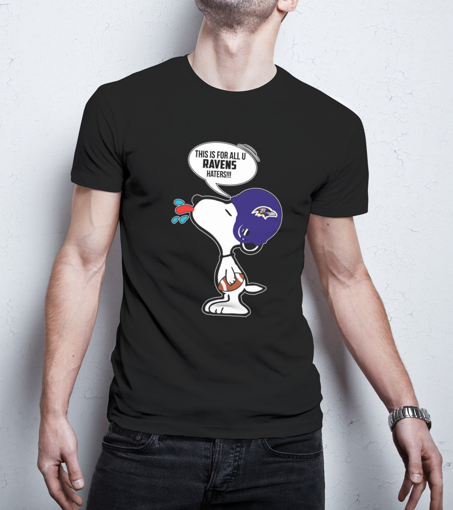 Snoopy Ravens Helmet This Is For All U Ravens Haters T-Shirt