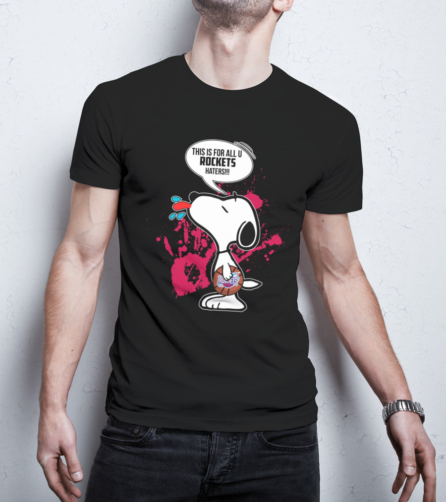 Snoopy Declares This Is For All U Rockets Haters With Houston Rockets Basketball Splash T-Shirt