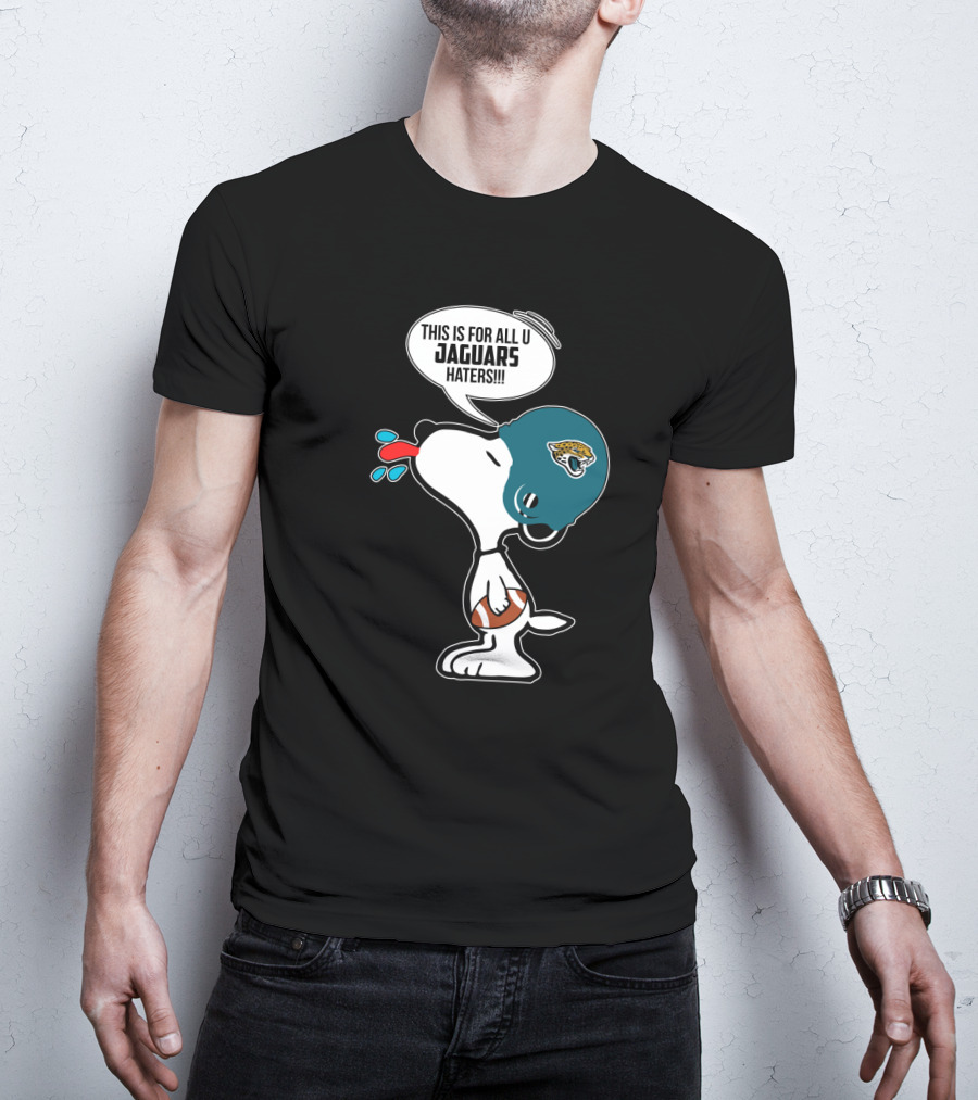 Snoopy This Is For All U Jaguars Haters Jacksonville Jaguars Fans T-Shirt