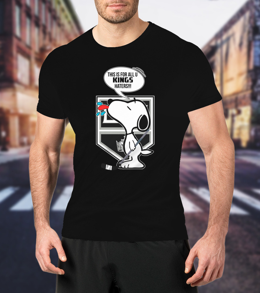 Snoopy With Hockey Stick And Los Angeles Kings Logo - This Is For All U Kings Haters T-Shirt
