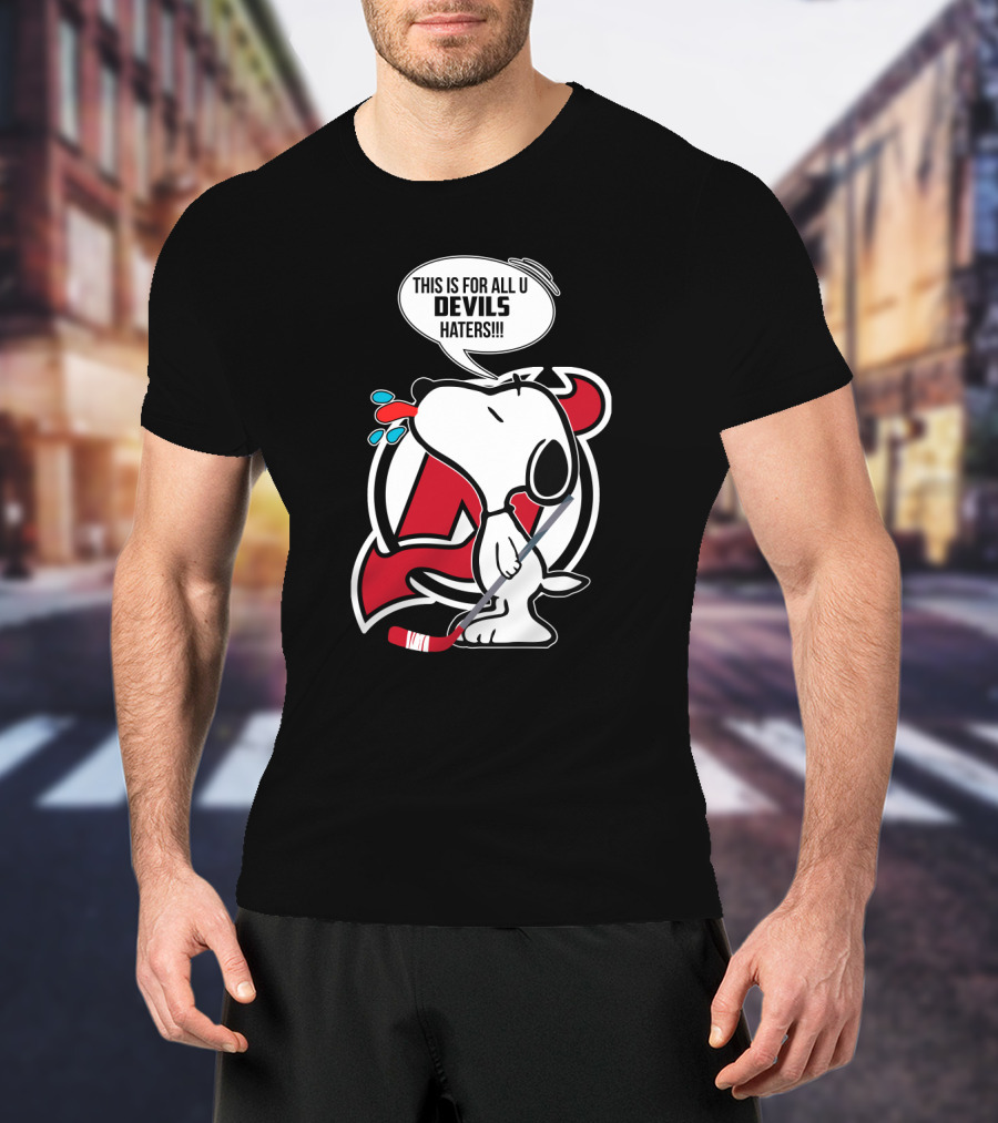 Snoopy New Jersey Devils Fans Hockey This Is For All U Devils Haters T-Shirt