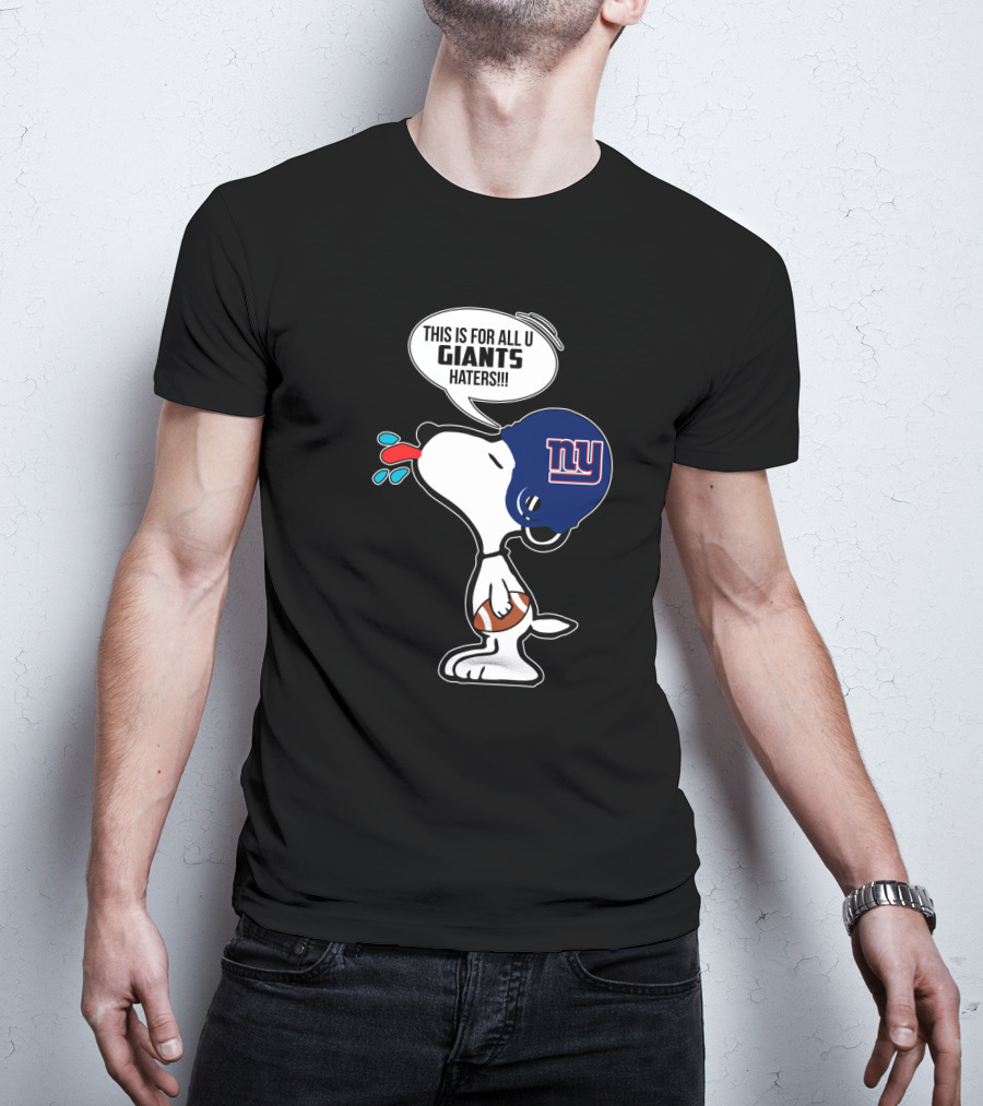 Snoopy New York Giants Helmet Football Fans This Is For All U Giants Haters T-Shirt