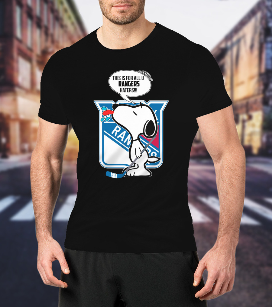 Snoopy New York Rangers Fans This Is For All U Rangers Haters T-Shirt