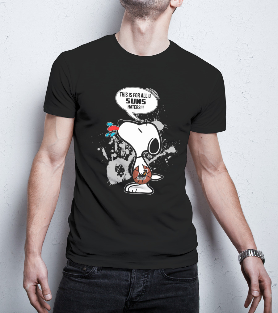 Snoopy This Is For All U Suns Haters Phoenix Suns Fans T-Shirt