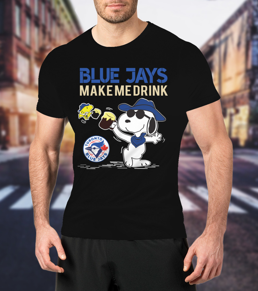 Snoopy Blue Jays Make Me Drink Toronto Blue Jays Fans T-Shirt