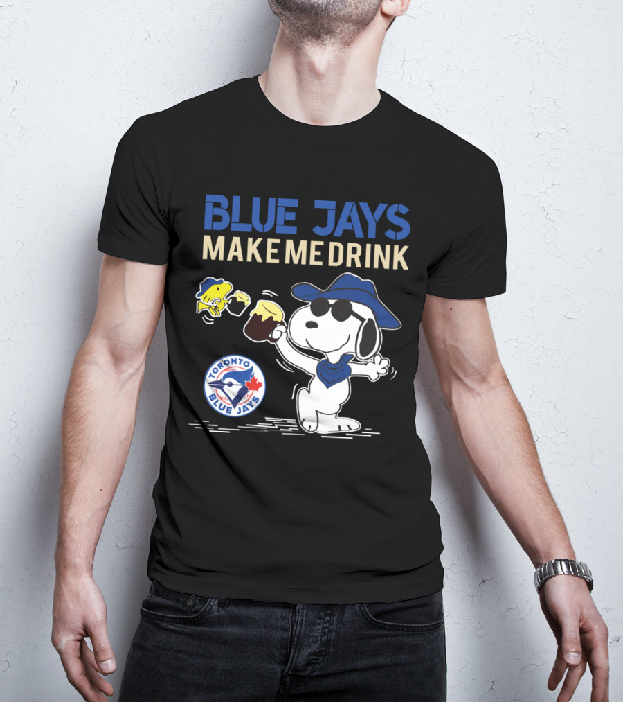 Snoopy Blue Jays Make Me Drink Toronto Blue Jays Fans T-Shirt