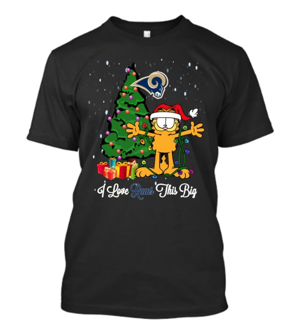 I Love Rams This Big Xmas For Garfield Cat Los Angeles Rams Fans T-Shirt