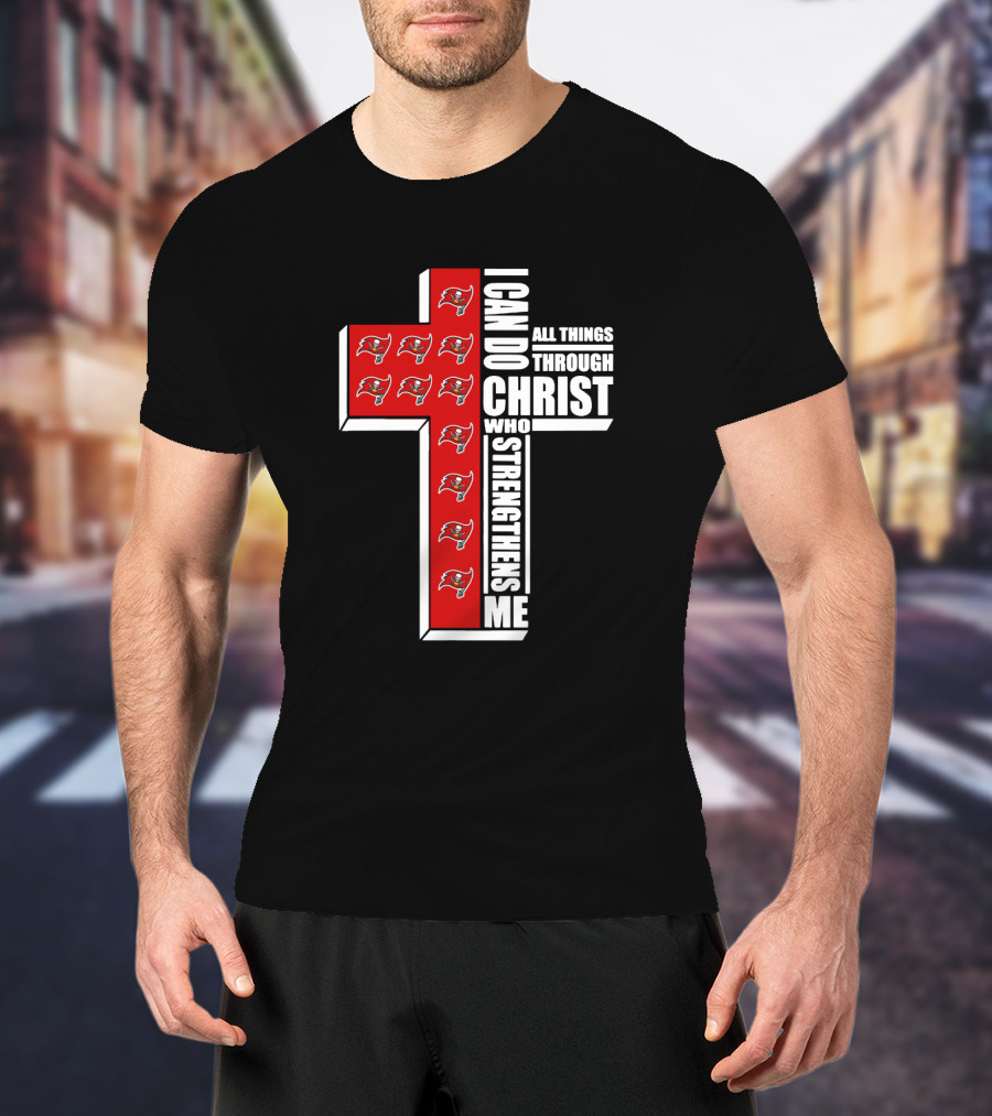 Buccaneers I Can Do All Things Through Christ Who Strengthens Me Cross With Team T-Shirt