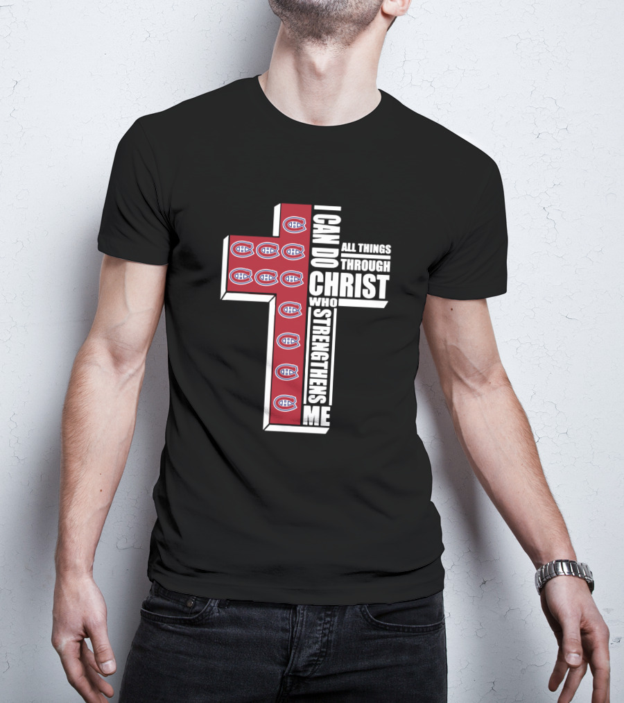 Canadiens I Can Do All Things Through Christ Who Strengthens Me Cross T-Shirt