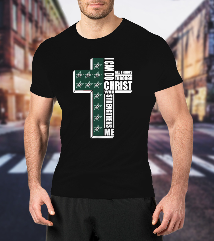 Dallas Stars I Can Do All Things Through Christ Christian Cross T-Shirt
