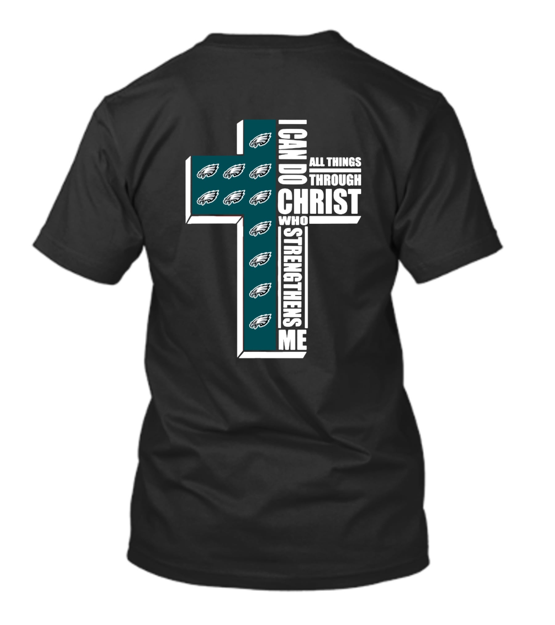 Philadelphia Eagles I Can Do All Things Through Christ Who Strengthens Me T-Shirt