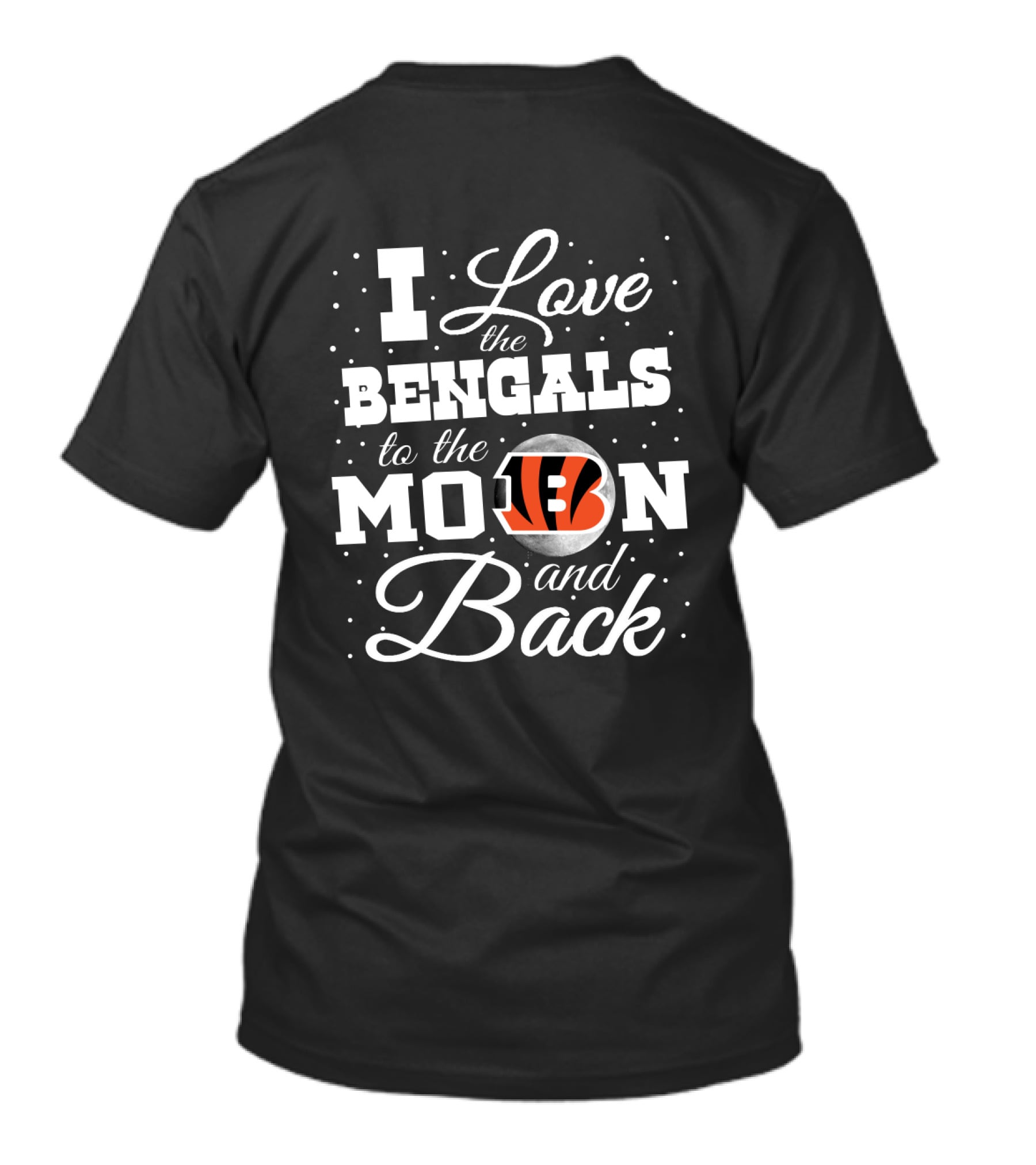 I Love The Bengals To The Moon And Back T-Shirt