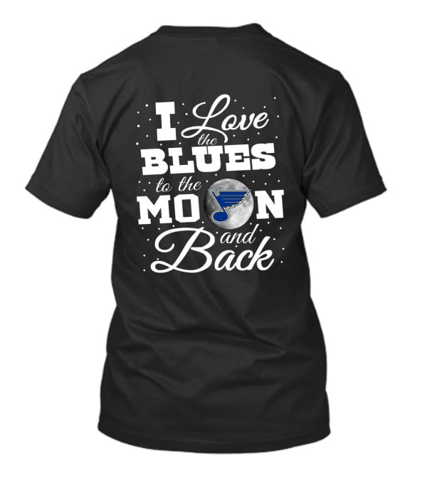 I Love The Blues To The Moon And Back St. Louis Blues T-Shirt