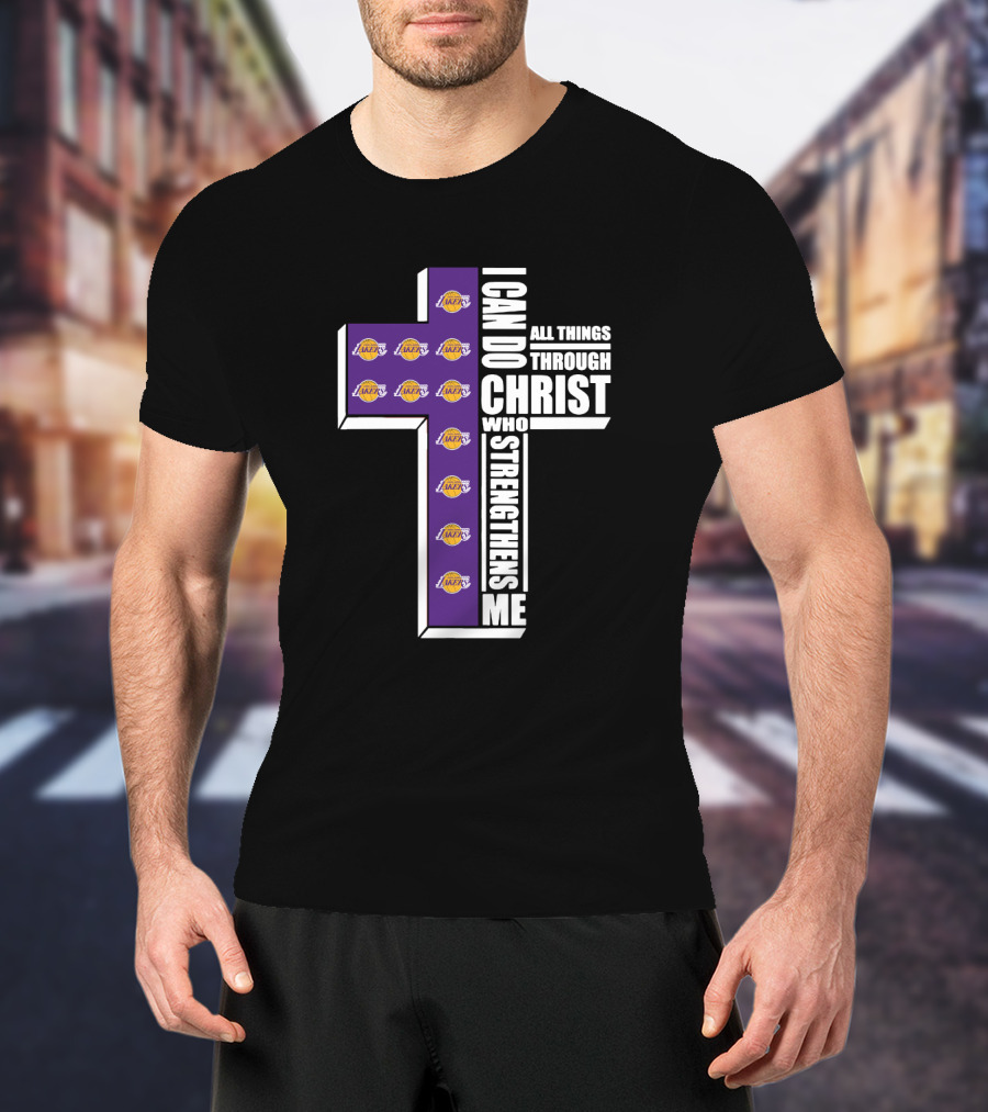 Lakers I Can Do All Things Through Christ Who Strengthens Me T-Shirt