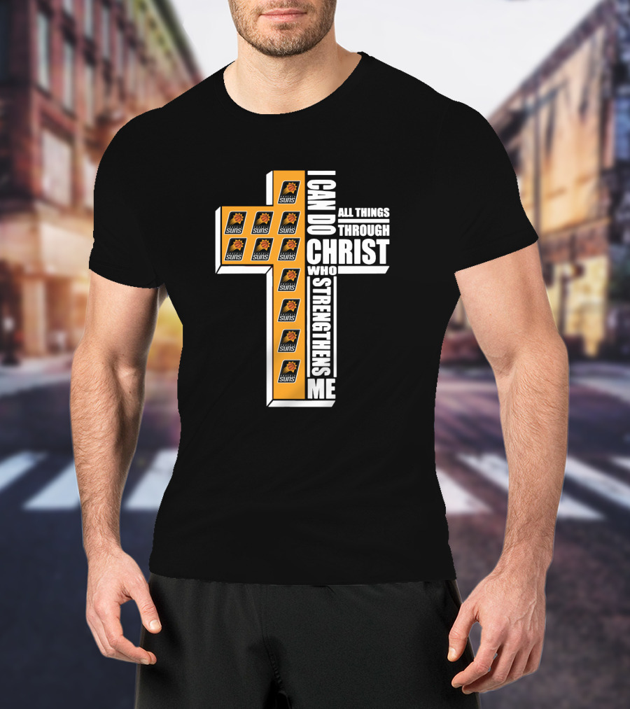 Phoenix Suns I Can Do All Things Through Christ Who Strengthens Me T-Shirt