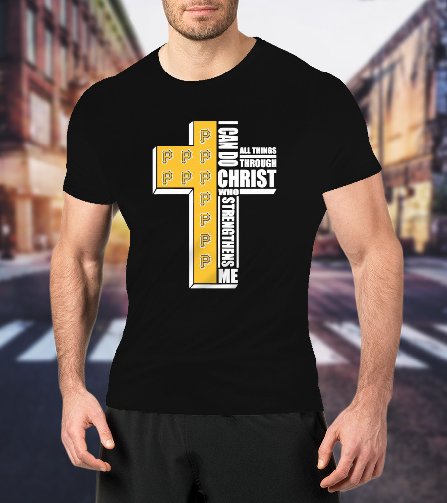 Pittsburgh Pirates Cross I Can Do All Things Through Christ Who Strengthens Me T-Shirt