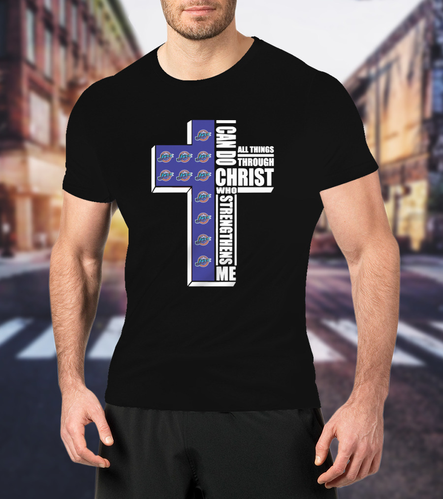 I Can Do All Things Through Christ Who Strengthens Me Utah Jazz Logo Cross T-Shirt