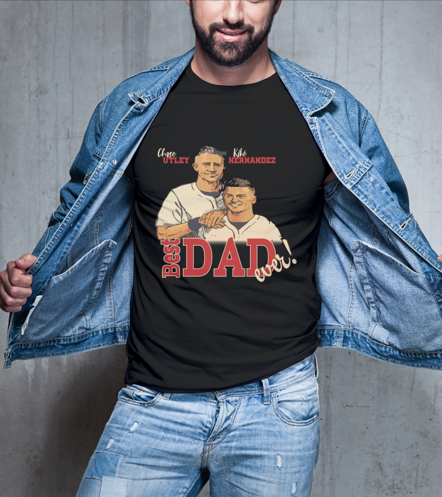Best Dad Ever Chase Utley Kiké Hernandez Dodgers Fan T-Shirt
