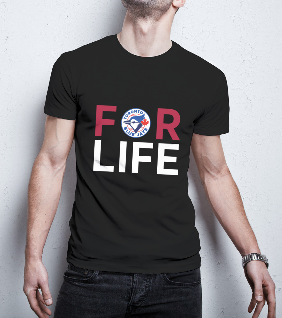Toronto Blue Jays Fans For Life T-Shirt