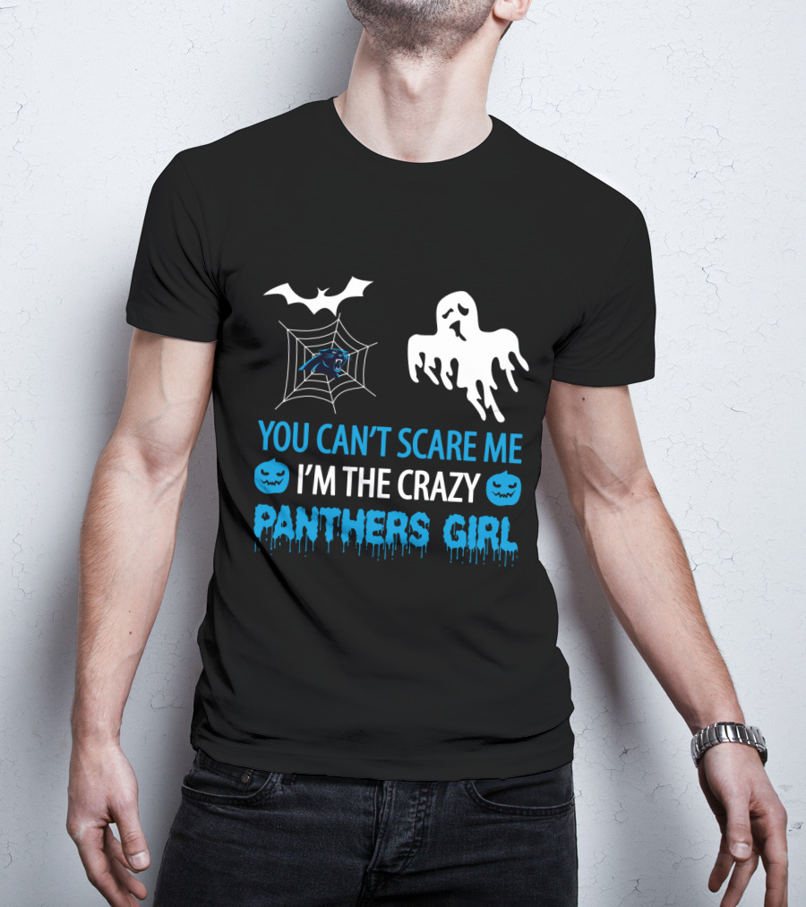 You Can't Scare Me I'm The Crazy Panthers Girl Halloween T-Shirt