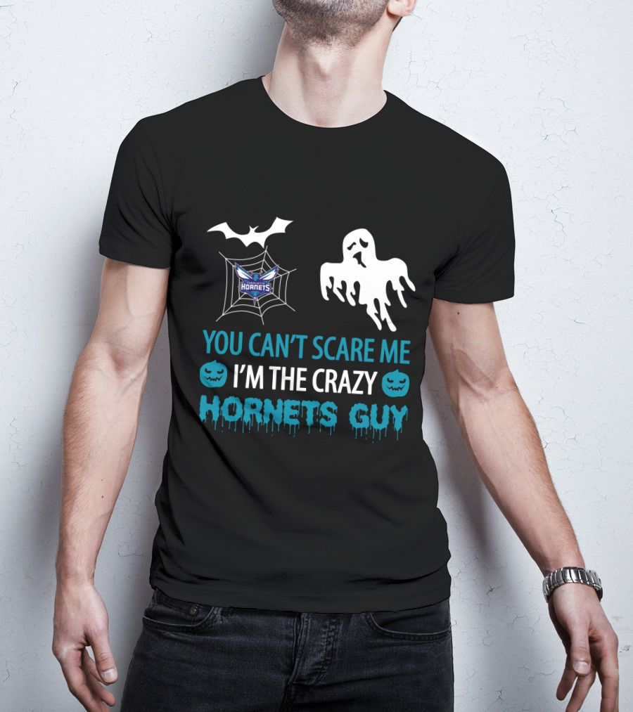 You Can't Scare Me I'm The Crazy Hornets Guy Halloween Charlotte Hornets T-Shirt
