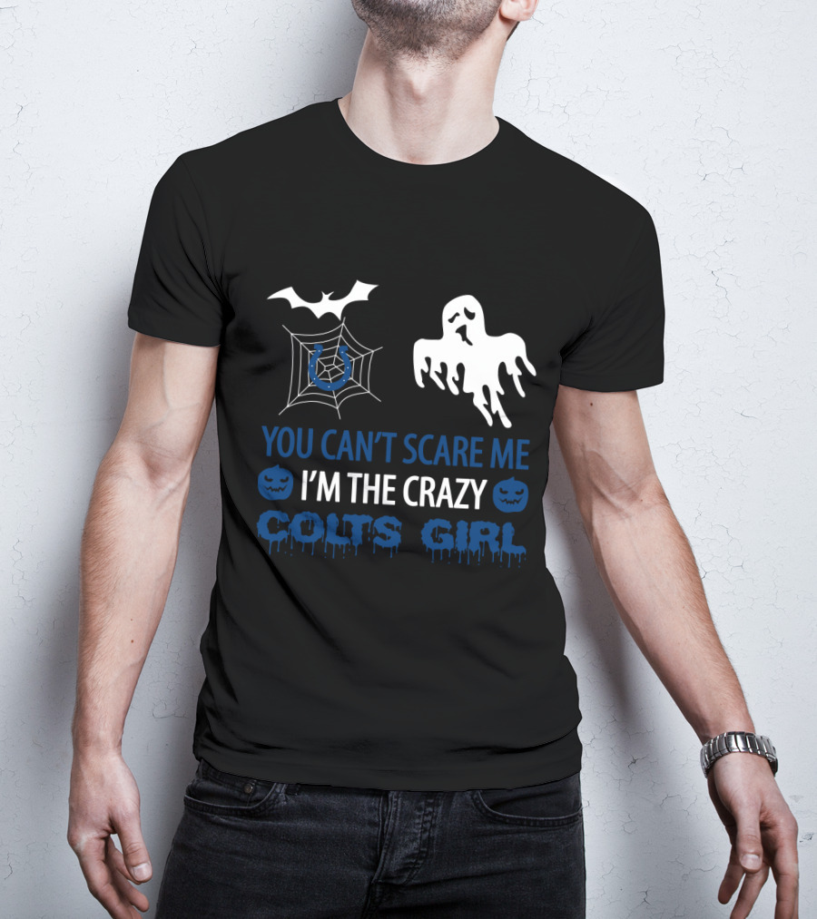 You Can’t Scare Me I’m The Crazy Colts Girl Halloween Ghost And Spiderweb T-Shirt