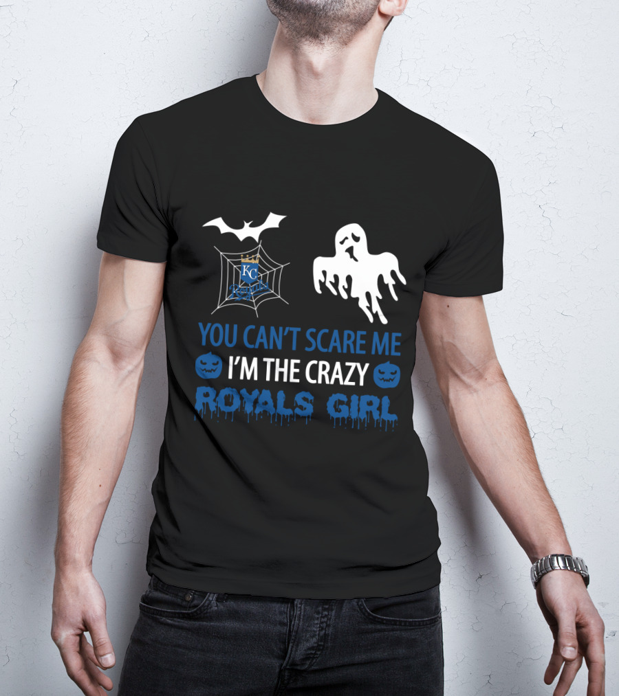 You Can't Scare Me I'm The Crazy Royals Girl Kansas City Halloween T-Shirt