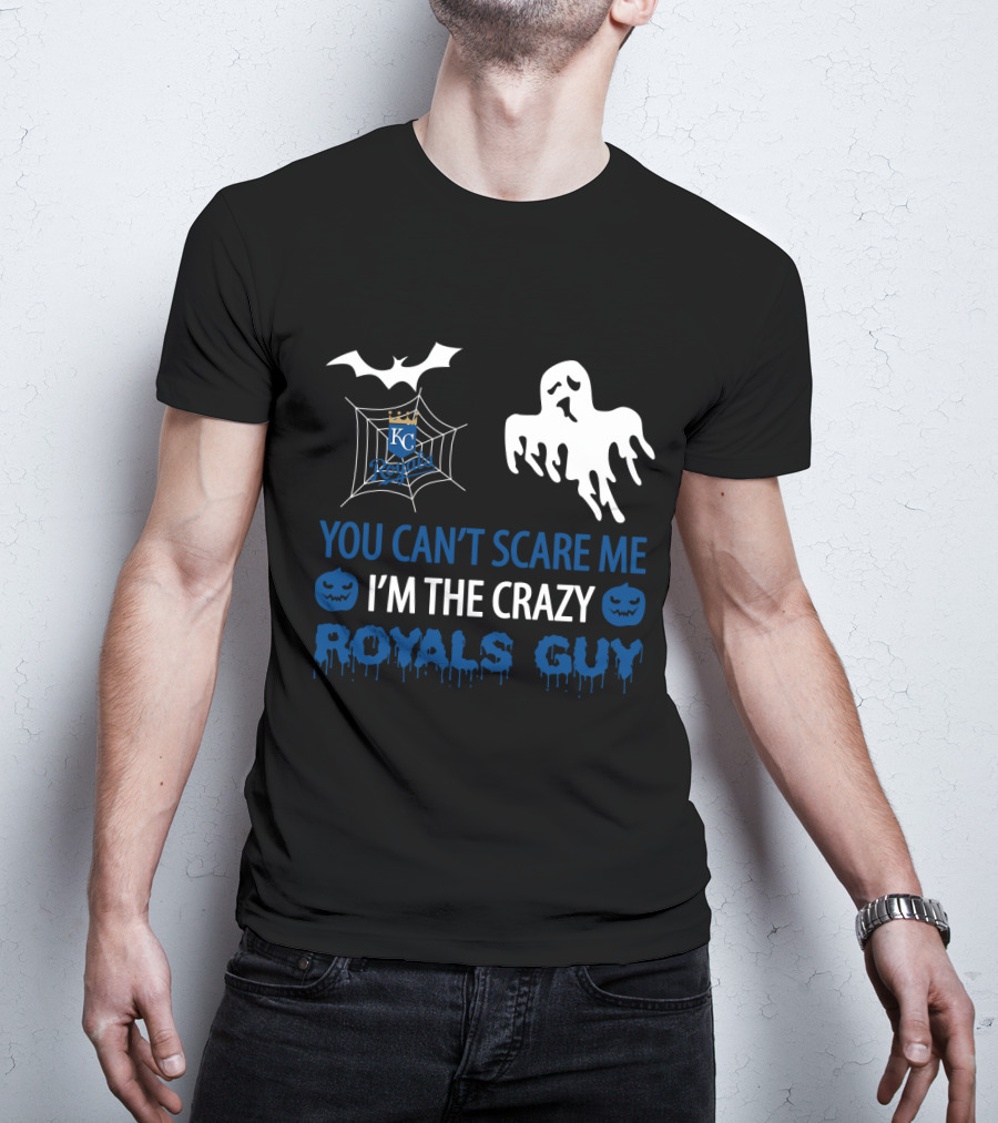 You Can't Scare Me I'm The Crazy Royals Guy Halloween Kansas City Royals T-Shirt