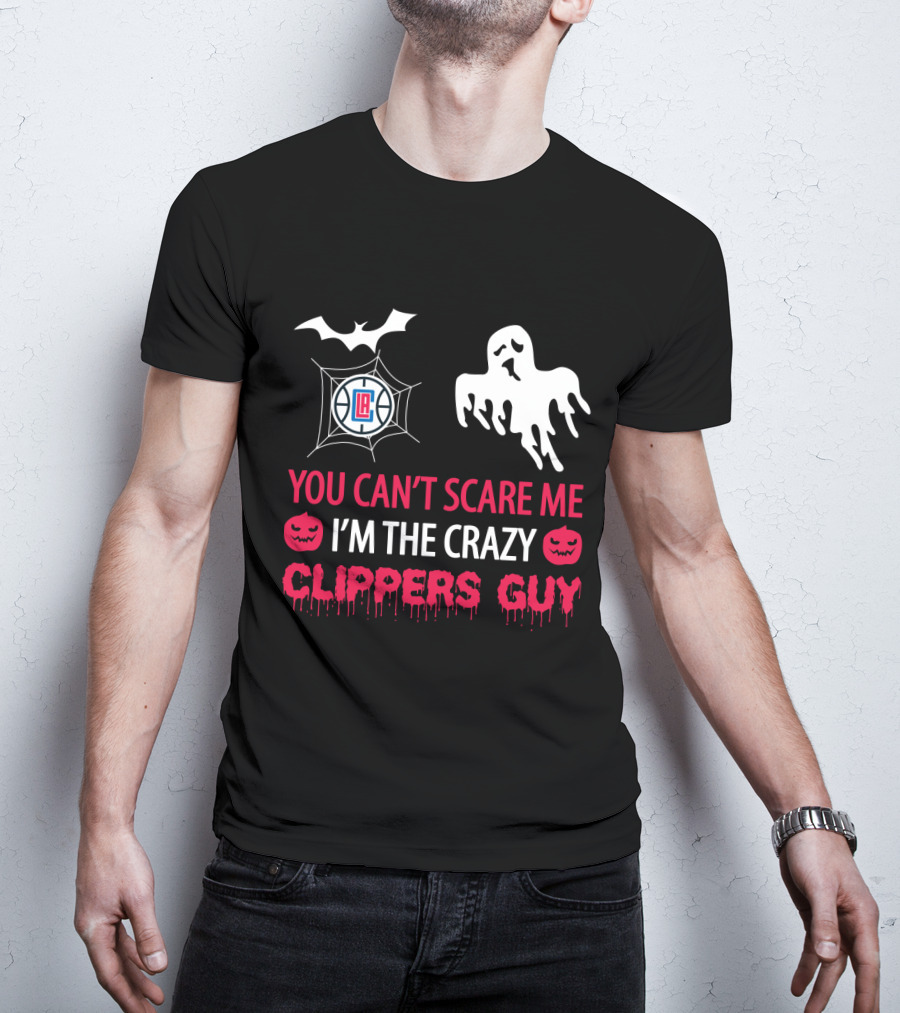 You Can’t Scare Me I’m The Crazy Clippers Guy Halloween Ghost Bat Pumpkin La Clippers T-Shirt