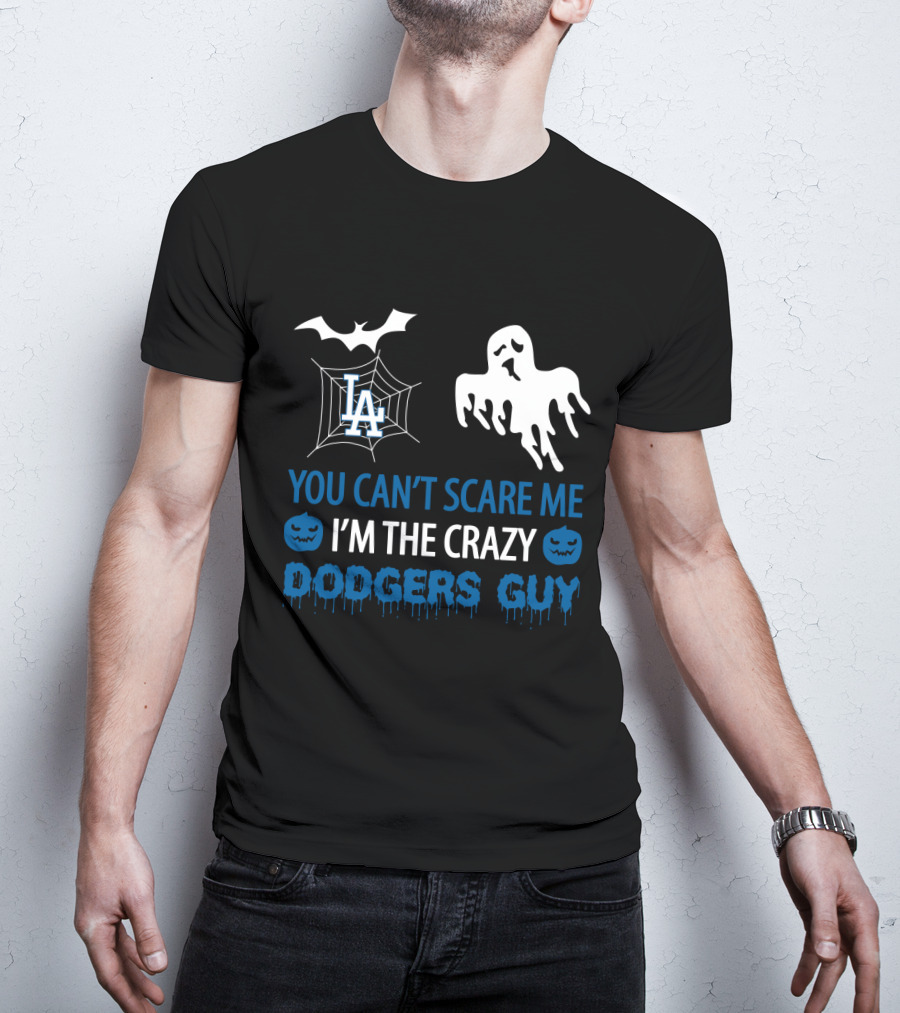 You Can't Scare Me I'm The Crazy Los Angeles Dodgers Guy Halloween Ghost Bat Pumpkin T-Shirt