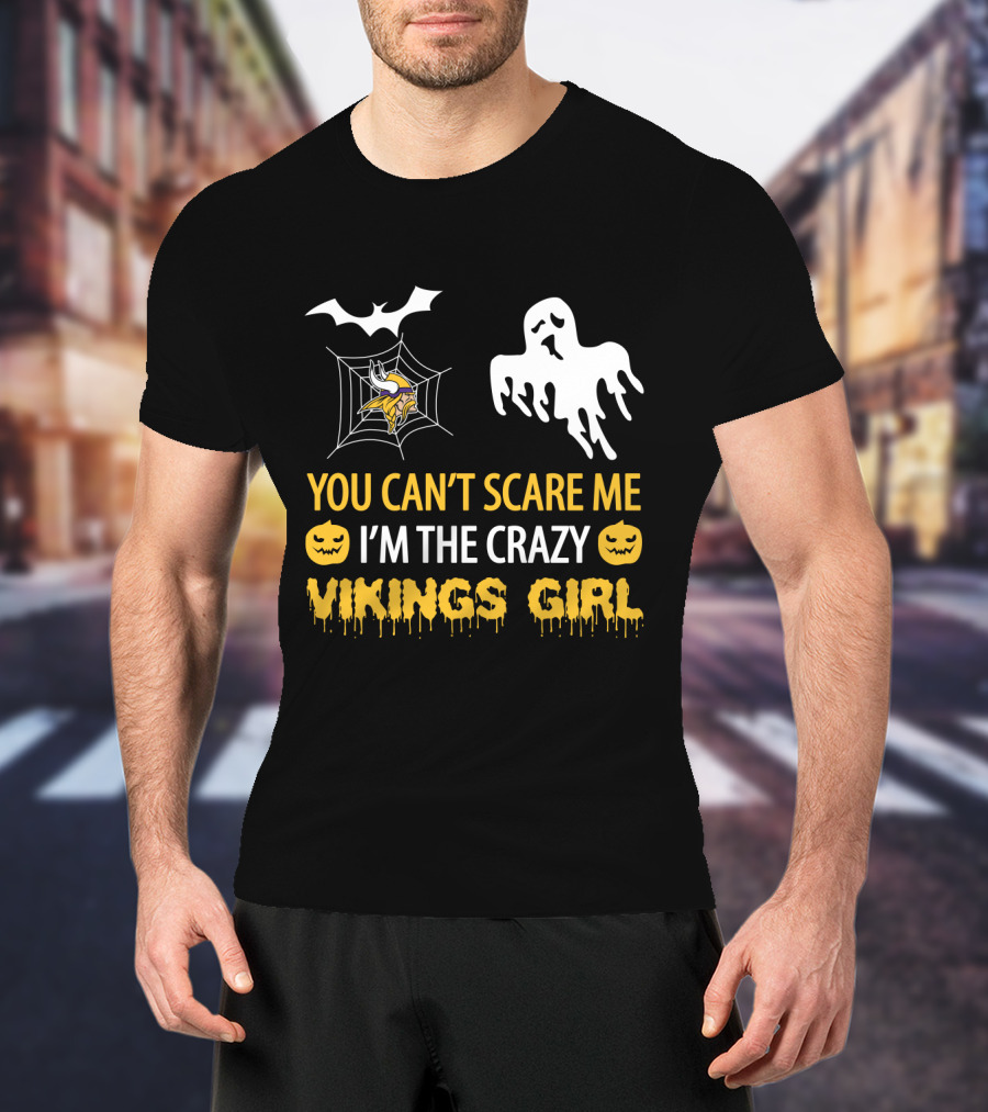 You Can't Scare Me I'm The Crazy Vikings Girl Halloween Minnesota Vikings Bat Spiderweb Ghost Pumpkin T-Shirt