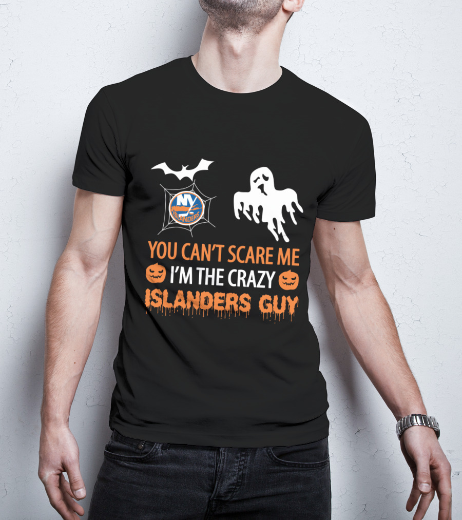 You Can't Scare Me I'm The Crazy New York Islanders Guy Halloween T-Shirt