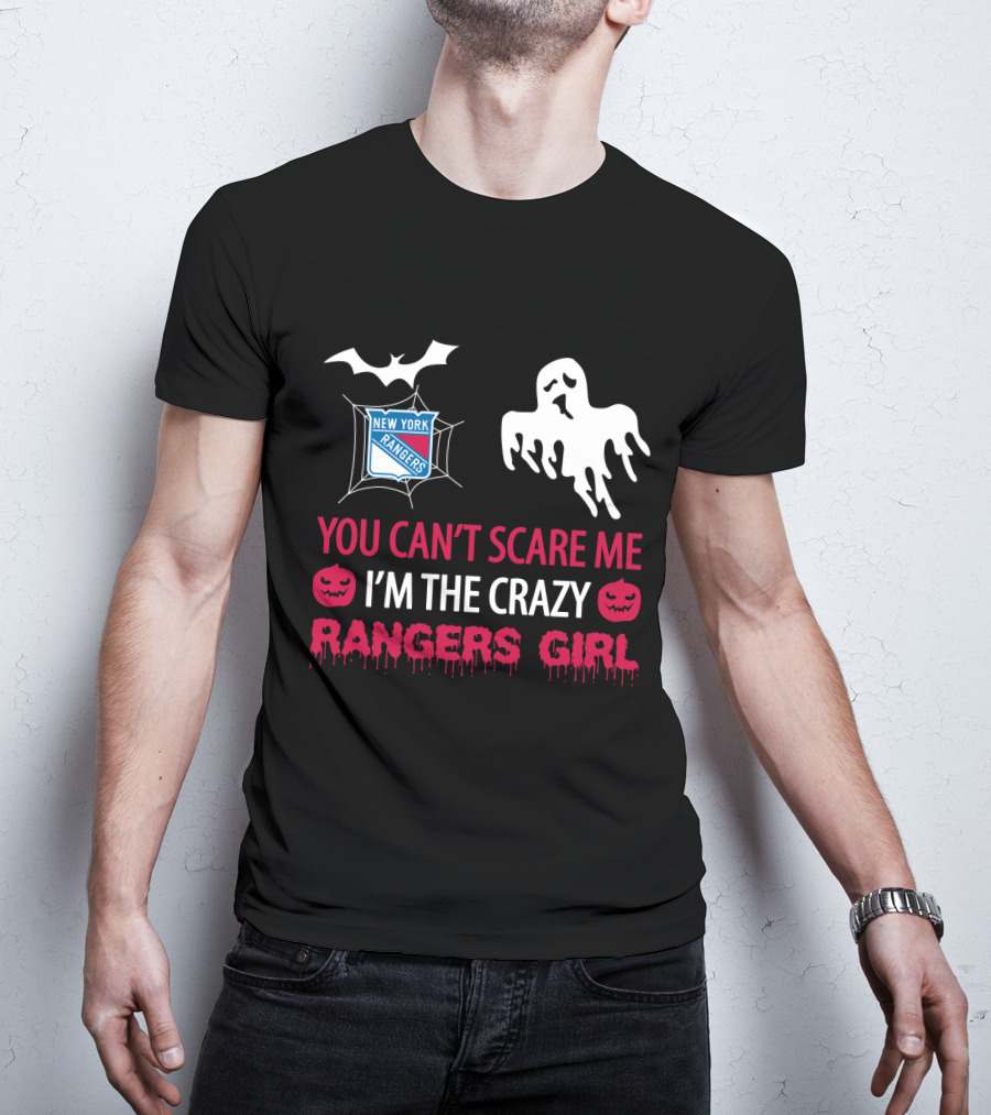 You Can't Scare Me I'm The Crazy New York Rangers Girl Halloween T-Shirt