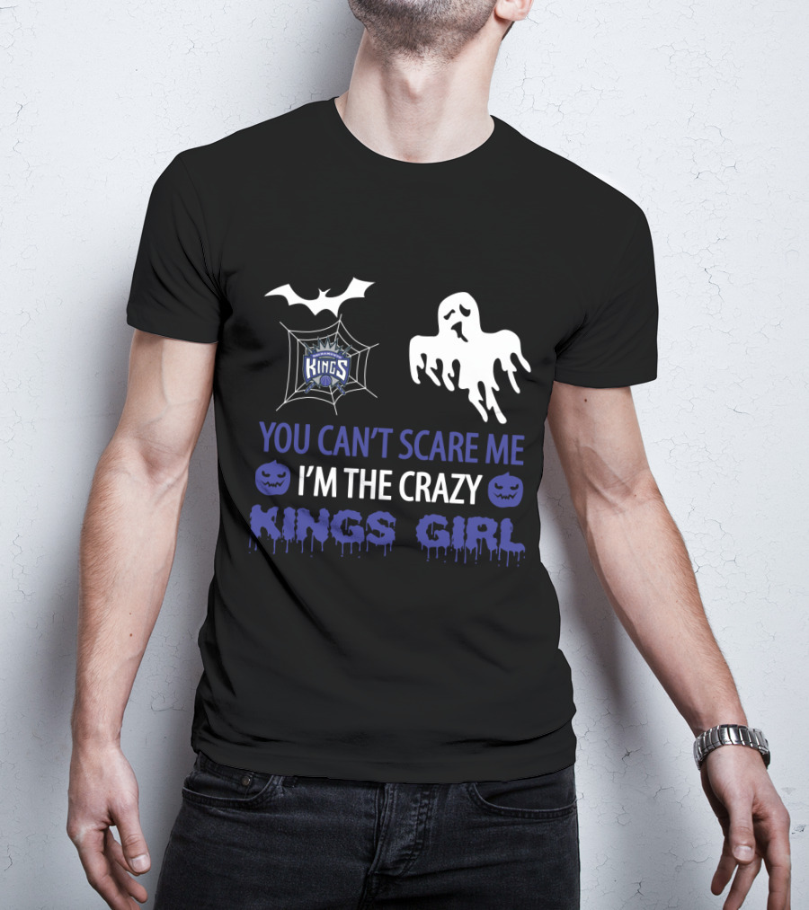 You Can’t Scare Me I’m The Crazy Kings Girl Halloween Sacramento Kings T-Shirt