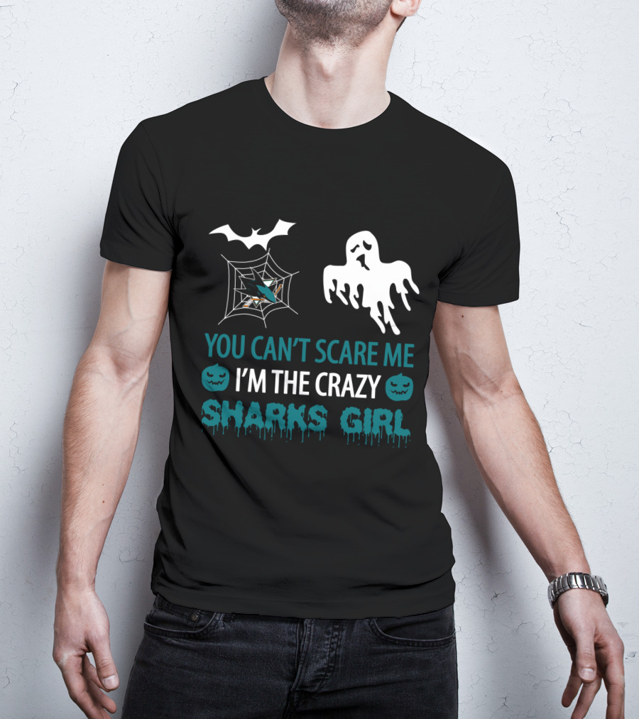 You Can’t Scare Me I’m The Crazy San Jose Sharks Girl Halloween Ghost Bat T-Shirt
