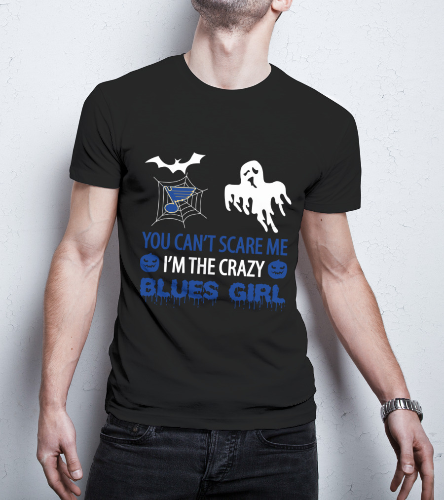 You Can't Scare Me I'm The Crazy St. Louis Blues Girl Halloween Ghost Bat Pumpkin T-Shirt
