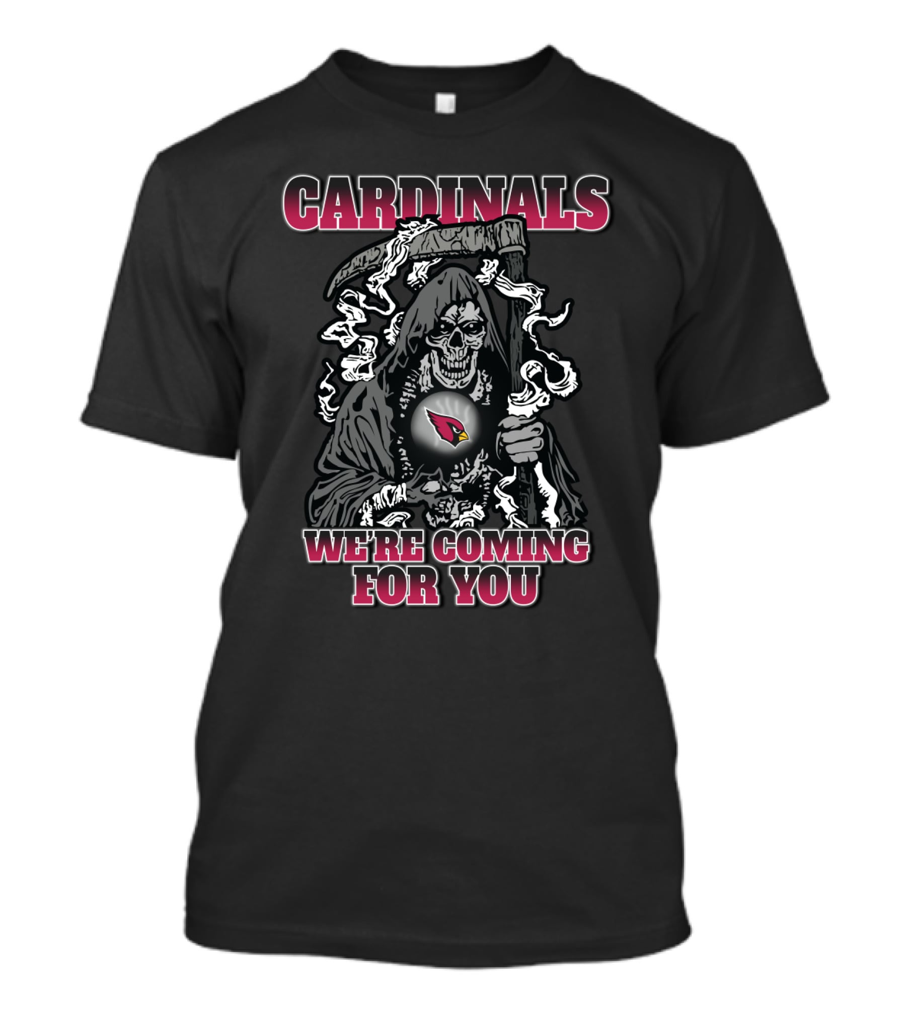Cardinals We're Coming For You Grim Reaper Arizona Fans T-Shirt