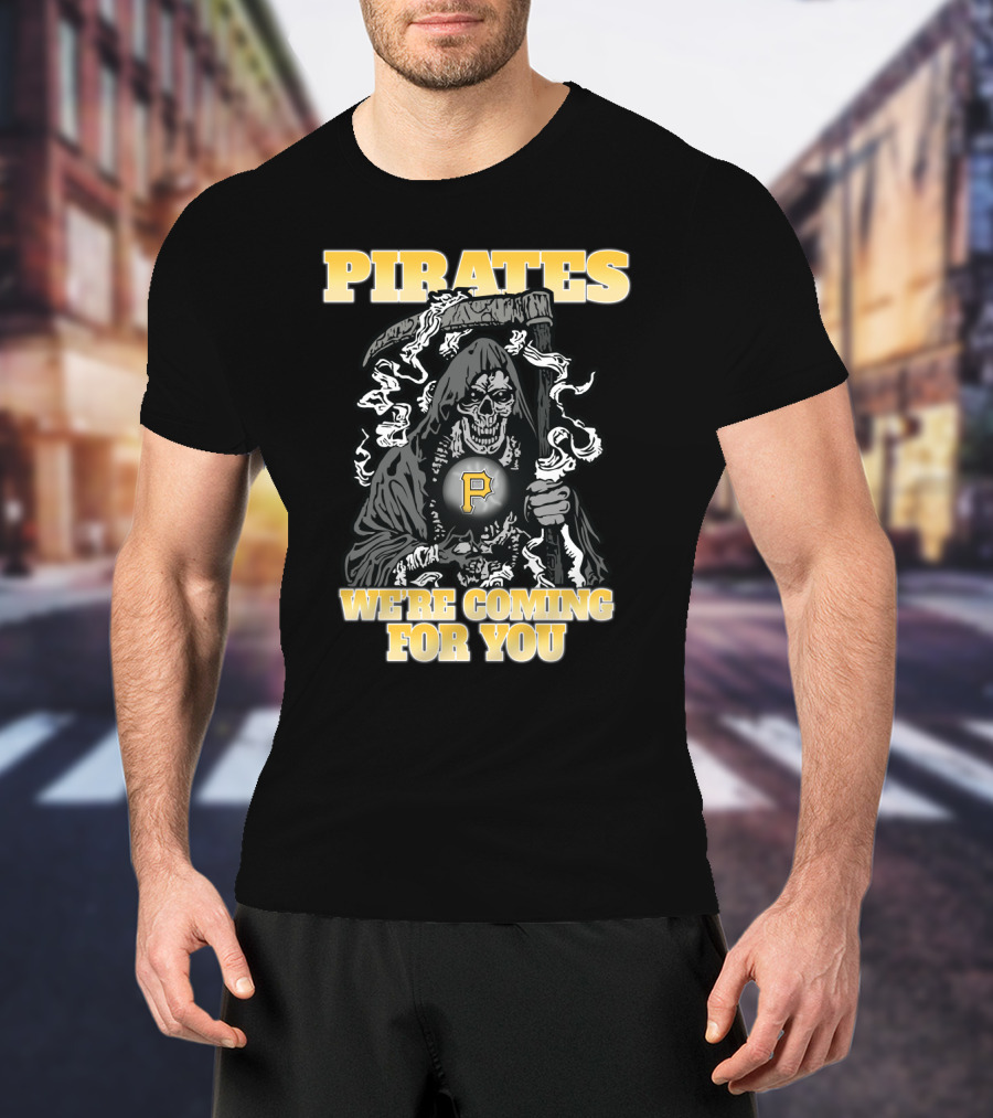 Pirates We're Coming For You Grim Reaper T-Shirt