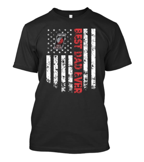 Portland Trail Blazers Best Dad Ever Flag T-Shirt
