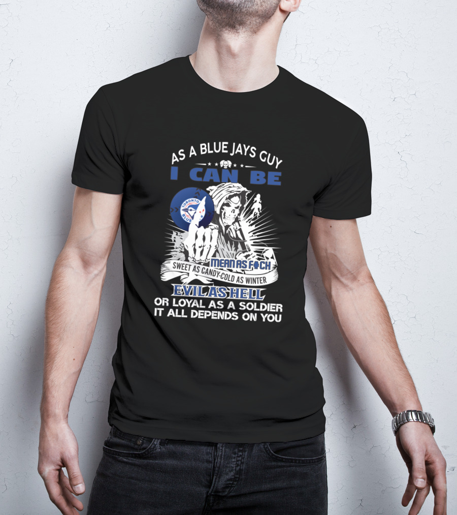 Toronto Blue Jays Fan Grim Reaper Sweet Candy Cold Winter Evil Loyal Soldier T-Shirt