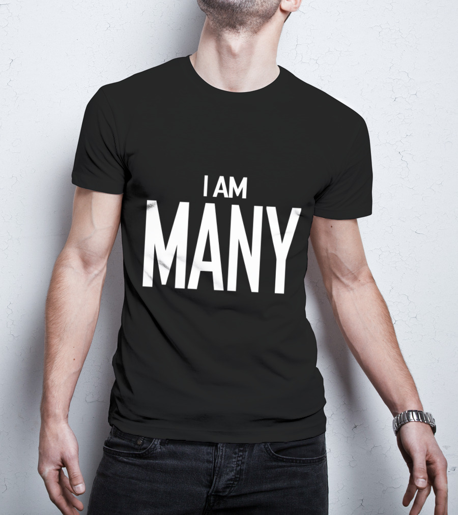 I Am Many For Feminism Movement Awareness T-Shirt