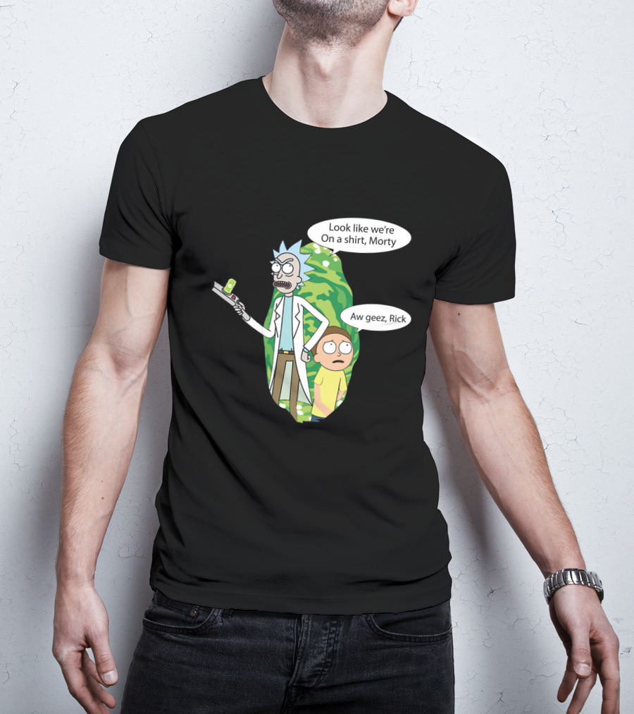 Rick Morty Portal Gun Look Like We're On A Shirt Morty Aw Geez Rick T-Shirt