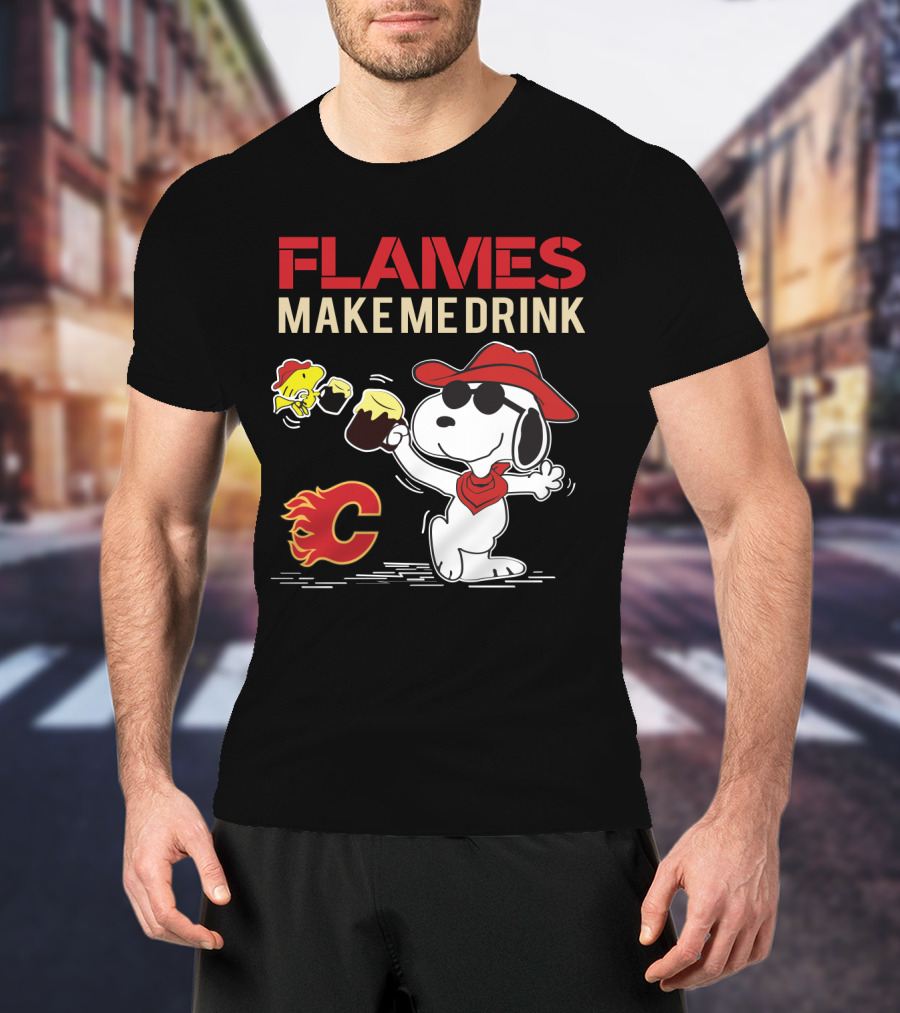 Snoopy Calgary Flames Make Me Drink With Flames T-Shirt