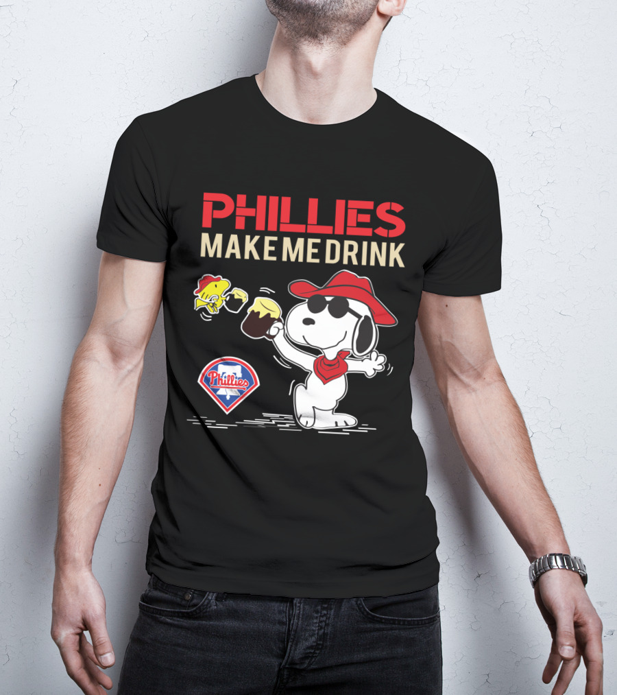 Phillies Make Me Drink Snoopy Philadelphia Phillies Fans Peanuts Party Fun T-Shirt