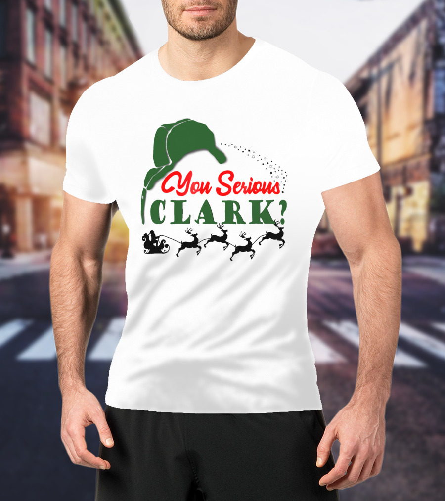 You Serious Clark Christmas Vacation Santa Hat And Reindeer T-Shirt