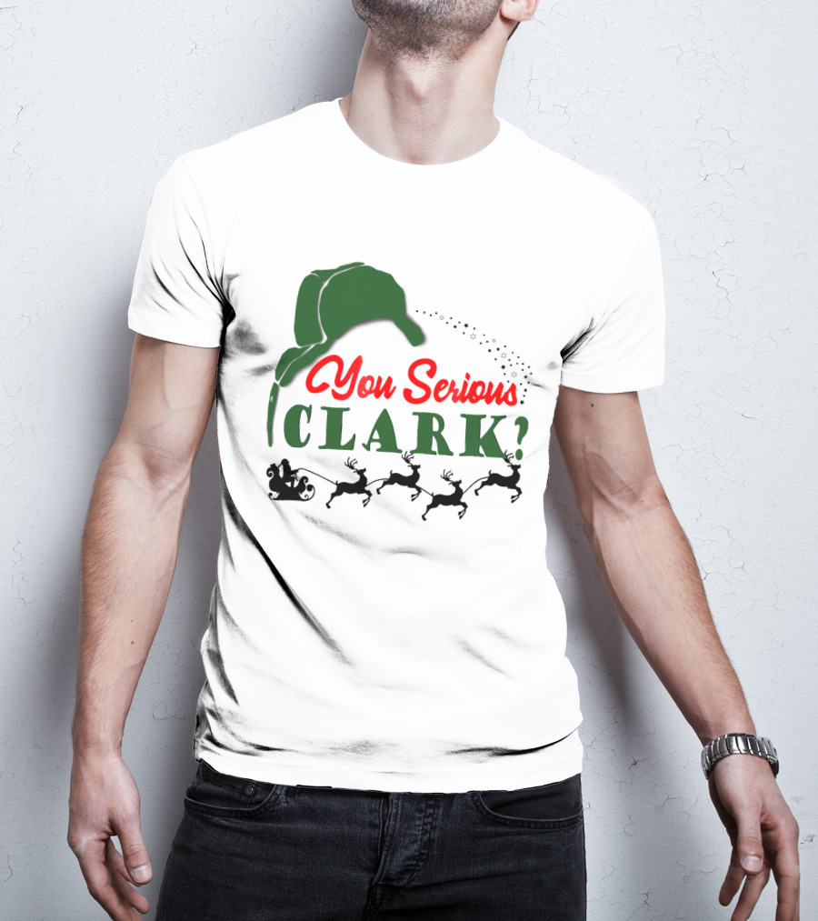 You Serious Clark Christmas Vacation Santa Hat And Reindeer T-Shirt